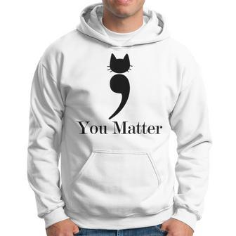 You Matter Semicolon Cat Hoodie - Monsterry DE