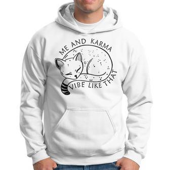 Me And Karma Vibe Like That Funny Lazy Cat Design Hoodie - Thegiftio UK