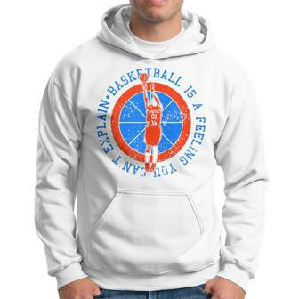 Motivational Basketball Player Quote Basketball Is A Feeling Hoodie | Mazezy