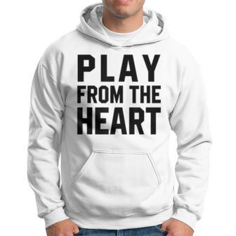 Motivational Volleyball Quotes Play From The Heart Coach Hoodie | Mazezy