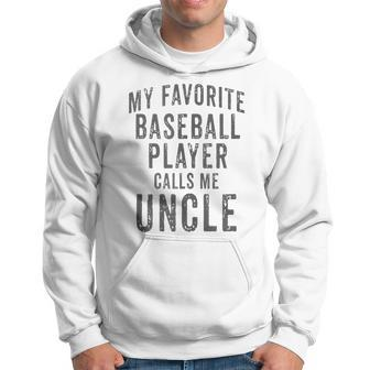 My Favorite Baseball Player Calls Me Uncle Vintage Design Hoodie | Mazezy CA