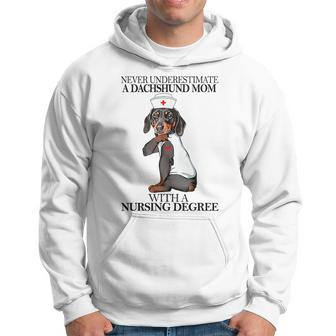 Never Underestimate A Dachshund Mom With A Nursing Degree Hoodie - Seseable