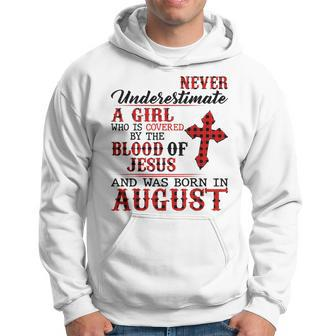 Never Underestimate A Girl Was Born In August Birthday August Funny Gifts Hoodie | Mazezy