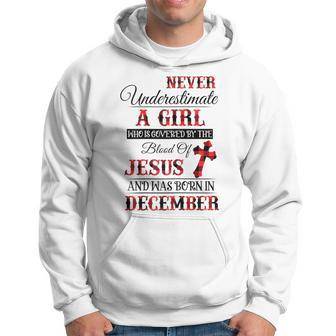 Never Underestimate A Girl Was Born In December Hoodie - Seseable