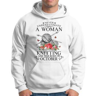 Never Underestimate A Girl Who Loves Knitting Born October Hoodie - Seseable