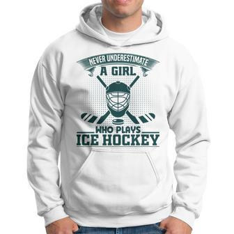 Never Underestimate A Girl Who Play Ice Hockey Girl Funny Hoodie - Seseable