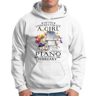 Never Underestimate A Girl Who Plays Piano Born In February Hoodie - Seseable