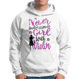 Never Underestimate A Girl With A Violin Gift For Violinist Violin Funny Gifts Hoodie | Mazezy