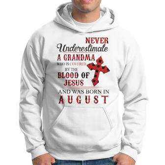 Never Underestimate A Grandma Who Was Born In August Hoodie - Seseable