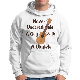 Never Underestimate A Guy With A Ukulele Hoodie - Seseable