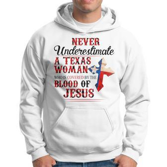 Never Underestimate A Texas Woman Who Is Covered By Blood Texas Funny Designs Gifts And Merchandise Funny Gifts Hoodie | Mazezy