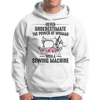 Never Underestimate A Woman With A Sewing Machine Sewing Funny Gifts Hoodie | Mazezy
