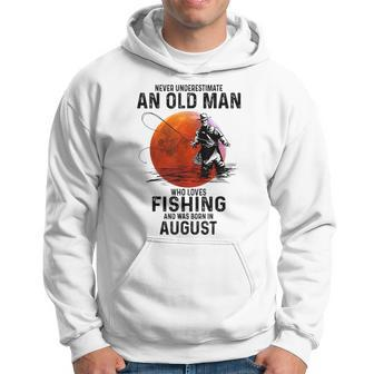 Never Underestimate An Old Man Who Love Fishing And Was Born Hoodie - Seseable