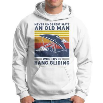 Never Underestimate An Old Man Who Loves Hang Gliding Old Man Funny Gifts Hoodie | Mazezy