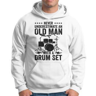 Never Underestimate An Old Man With A Drum Set Musician Gift For Mens Hoodie - Seseable