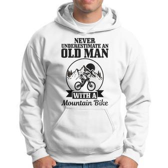 Never Underestimate An Old Man With A Mountain Bike Mtb Gift Gift For Mens Hoodie - Seseable