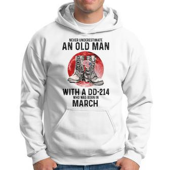 Never Underestimate An Old March Man With A Dd214 Hoodie - Seseable