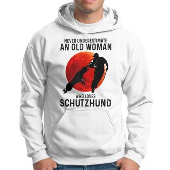 Never Underestimate An Old Woman Who Loves Schutzhund Old Woman Funny Gifts Hoodie | Mazezy