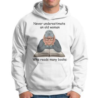 Never Underestimate An Old Woman Who Reads Many Books Hoodie - Seseable