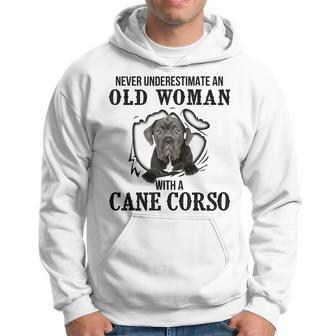 Never Underestimate An Old Woman With A Cane Corso Old Woman Funny Gifts Hoodie | Mazezy