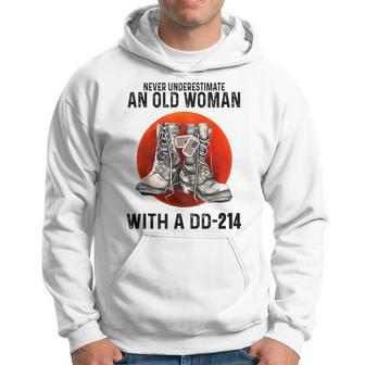 Never Underestimate An Old Woman With A Dd214 Funny Veteran Hoodie | Mazezy