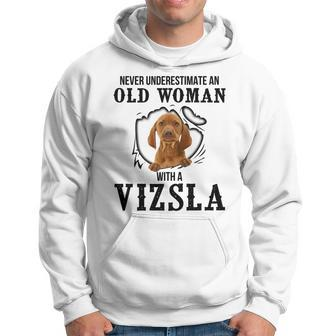 Never Underestimate An Old Woman With A Vizsla Old Woman Funny Gifts Hoodie | Mazezy