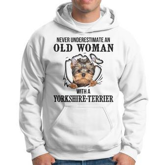 Never Underestimate An Old Woman With A Yorkshireterrier Old Woman Funny Gifts Hoodie | Mazezy