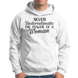 Never Underestimate Power Of A Woman Motivational Change Hoodie - Seseable