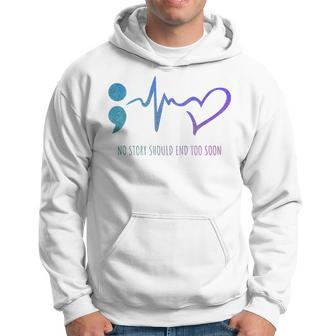 No Story Should End Too Soon Suicide Prevention Awareness Hoodie - Seseable
