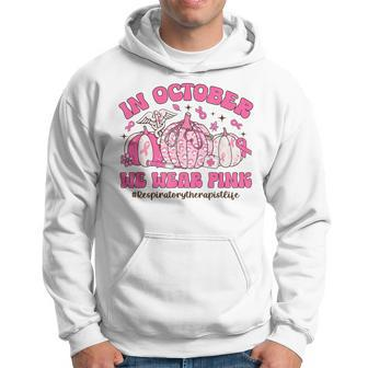 In October We Wear Pink Respiratory Therapist Breast Cancer Hoodie | Mazezy