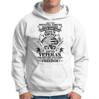 Only Two Defining Forces Have Ever Offered Veterans Gift  Hoodie