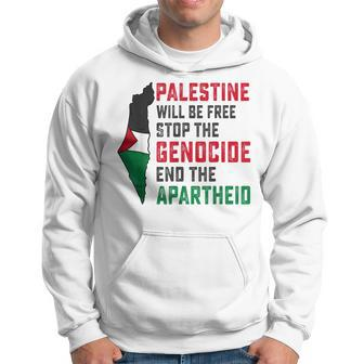 Palestine Will Be Free Stop The Genocide End The Apartheid Hoodie | Mazezy