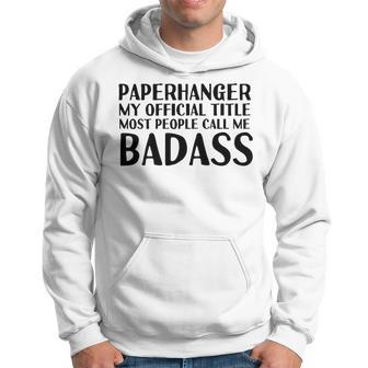 Paperhanger Badass Gift Idea | Paper Hanger Hoodie | Mazezy