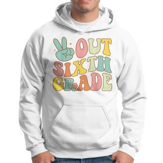 Peace Sign Out Sixth Grade Groovy Last Day School 6Th Grade Hoodie | Mazezy