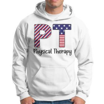 Physical Therapy 4Th Of July Design Cool Physical Therapist Hoodie - Seseable