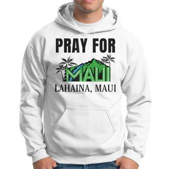 Pray For Lahaina Maui Hawaii Strong Wildfire Support Apparel Hoodie - Seseable