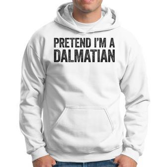 Pretend I'm A Dalmatian Matching Costume Hoodie