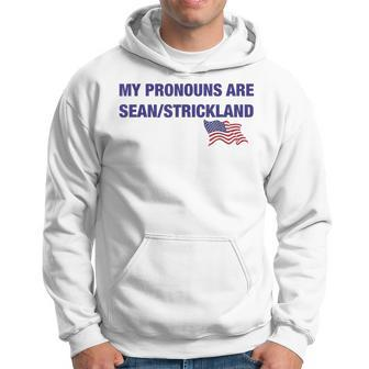 My Pronouns Are Sean Strickland Hoodie - Monsterry