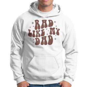 Rad Like My Dad I Love My Dad Funny Retro Toddler Kids Hoodie - Seseable