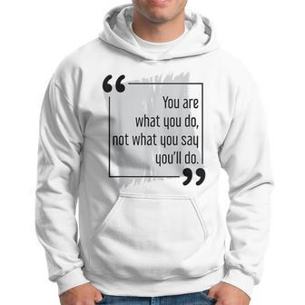 Do What You Say Motivational Goal Setting Cool Success Quote Hoodie | Mazezy