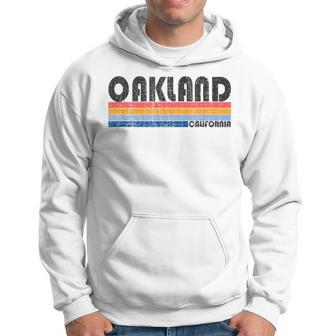 Show Your Oakland Ca Hometown Pride With This Retro 70S 80S Hoodie | Mazezy