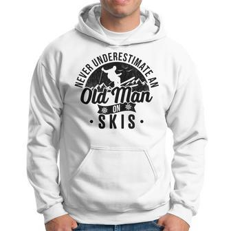 Ski Never Underestimate An Old Man On Skis Funny Skiing Hoodie - Seseable
