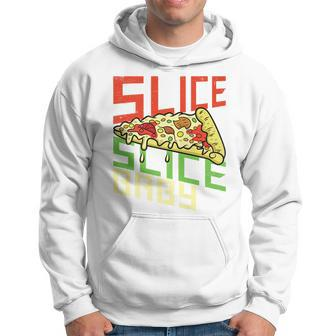 Slice Slice Baby Funny Pizza New York Foodie Pie Italian Hoodie | Mazezy