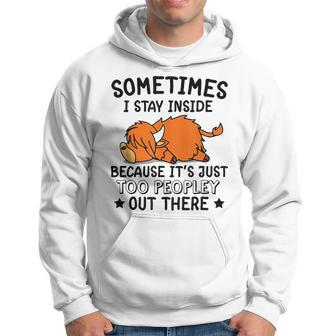 Sometimes I Stay Inside Because Its Just Too Peopley Cow Hoodie | Mazezy