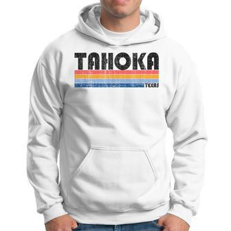 Tahoka Tx Hometown Pride Retro 70S 80S Style Hoodie | Mazezy