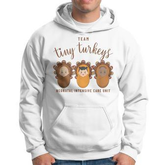 Team Tiny Turkeys Thanksgiving Neonatal Intensive Care Unit Hoodie - Thegiftio UK