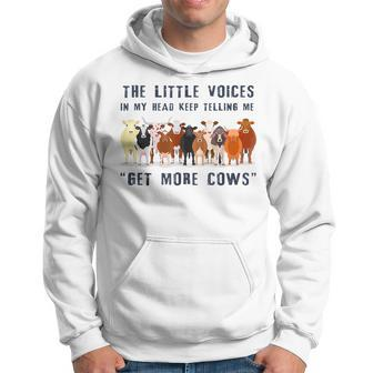 The Little Voices In My Head Keep Telling Me Get More Cows Hoodie | Mazezy