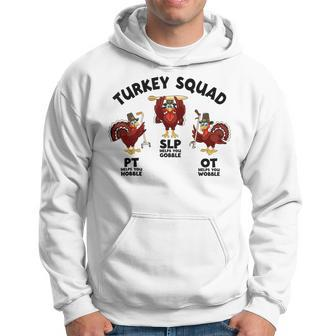 Turkey Squad Ot Pt Slp Occupational Therapy Thanksgiving Hoodie - Monsterry