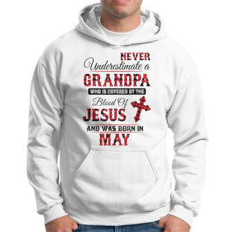Never Underestimate A May Grandpa Covered The Blood Of Jesus Hoodie - Thegiftio UK