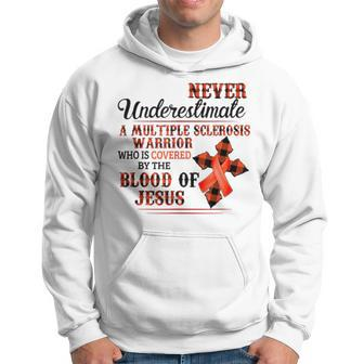 Never Underestimate A Multiple Sclerosis Warrior Hoodie | Mazezy